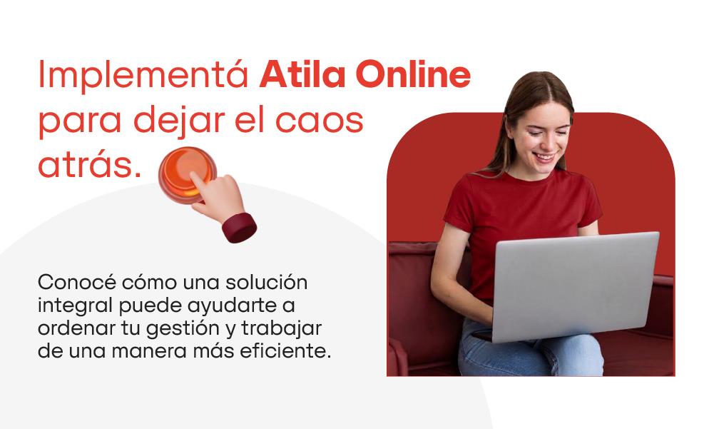 Implementá Atila Online para dejar el caos atrás